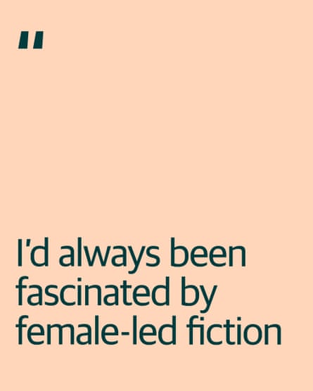 Quote: “I have always been fascinated by fiction starring women”