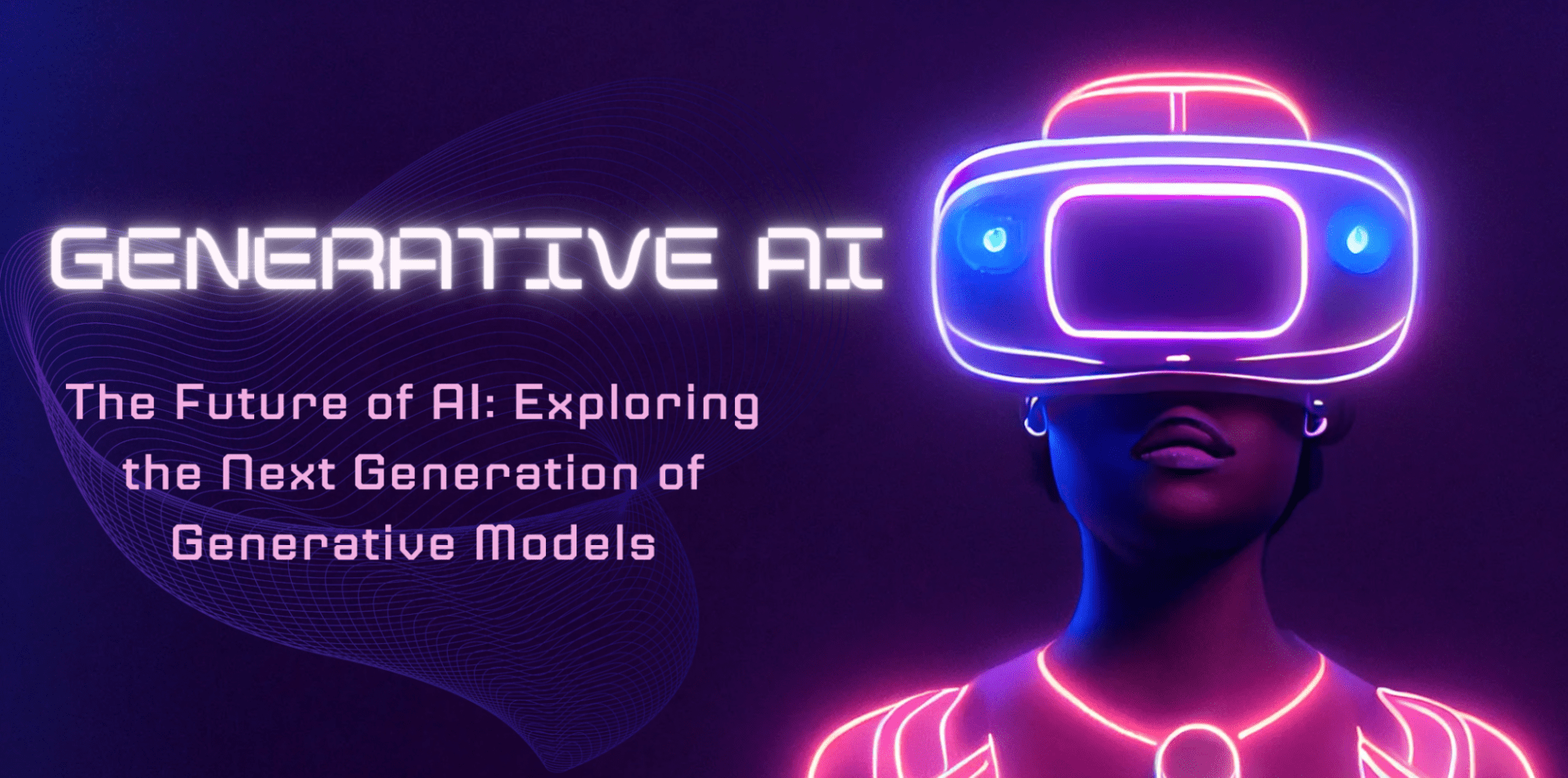 The future of AI: Exploring the next generation of generative models