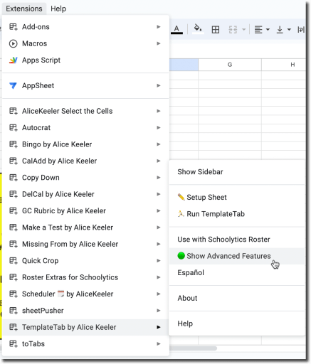 Screenshot of extensions menu selecting TemplateTab by Alice Keeler and selecting Show Advanced Features so you can A New Spreadsheet for Each Tab in Your Spreadsheet