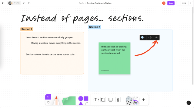 FigJam screenshot with "Instead of pages, sections." A section rectangle says that the elements in each section are automatically grouped and move with the section when moved.  The sections do not have to be the same size or color. 