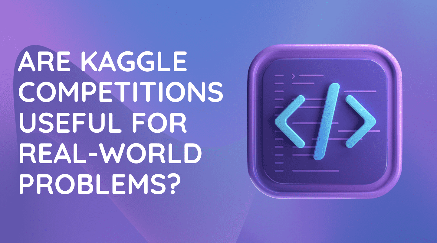 Are Kaggle competitions useful for real-world problems?