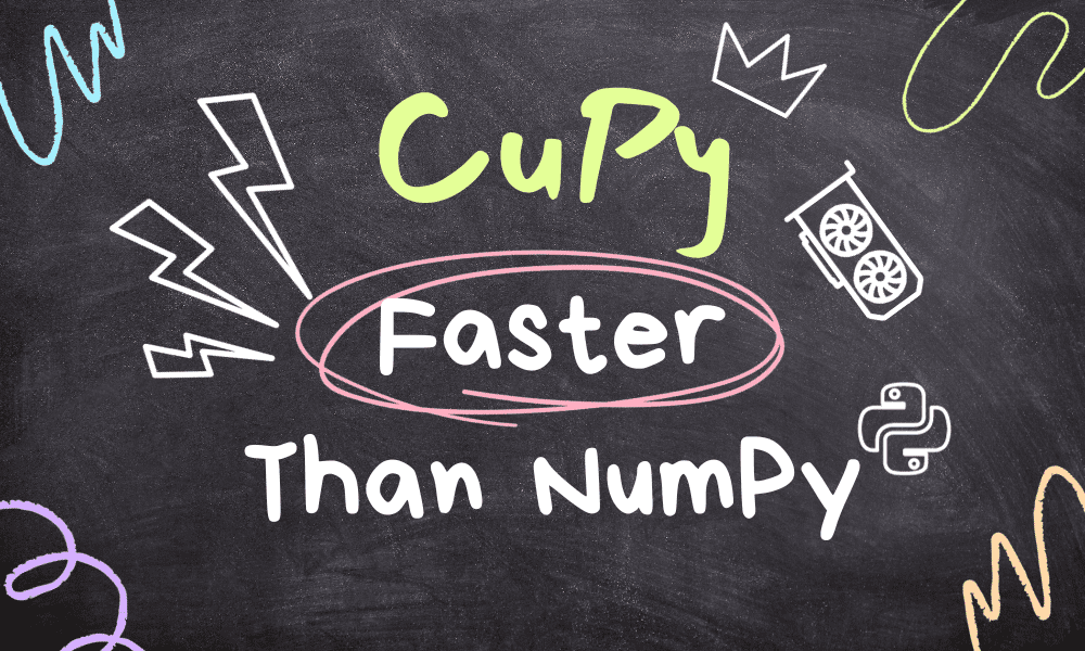 Harnessing the power of GPUs with CuPy in Python