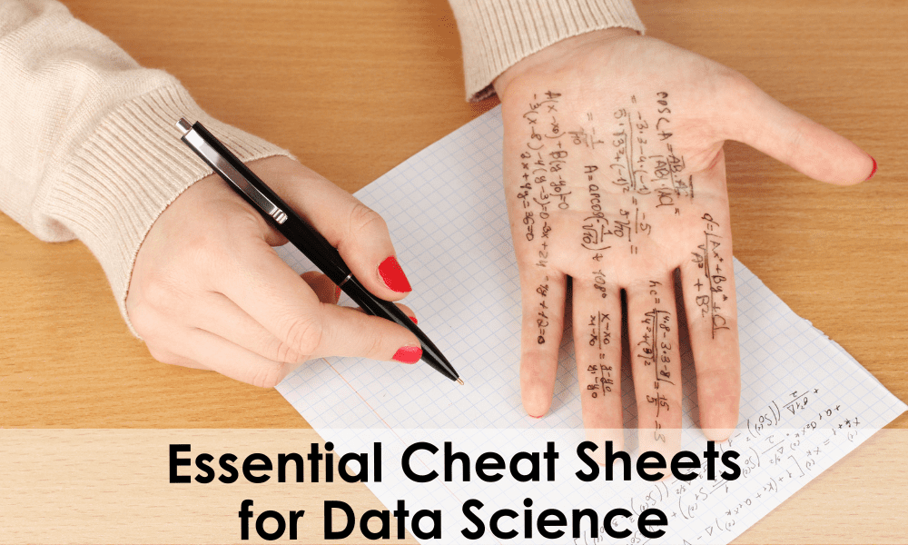 Top 7 Essential Cheat Sheets to Ace Your Data Science Interview