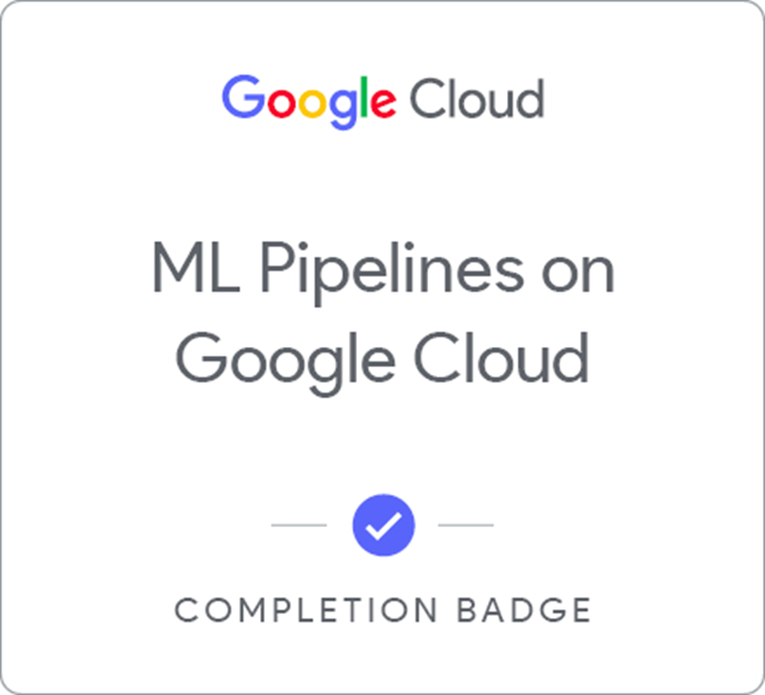 Machine Learning Pipelines on Google Cloud |  Free Course