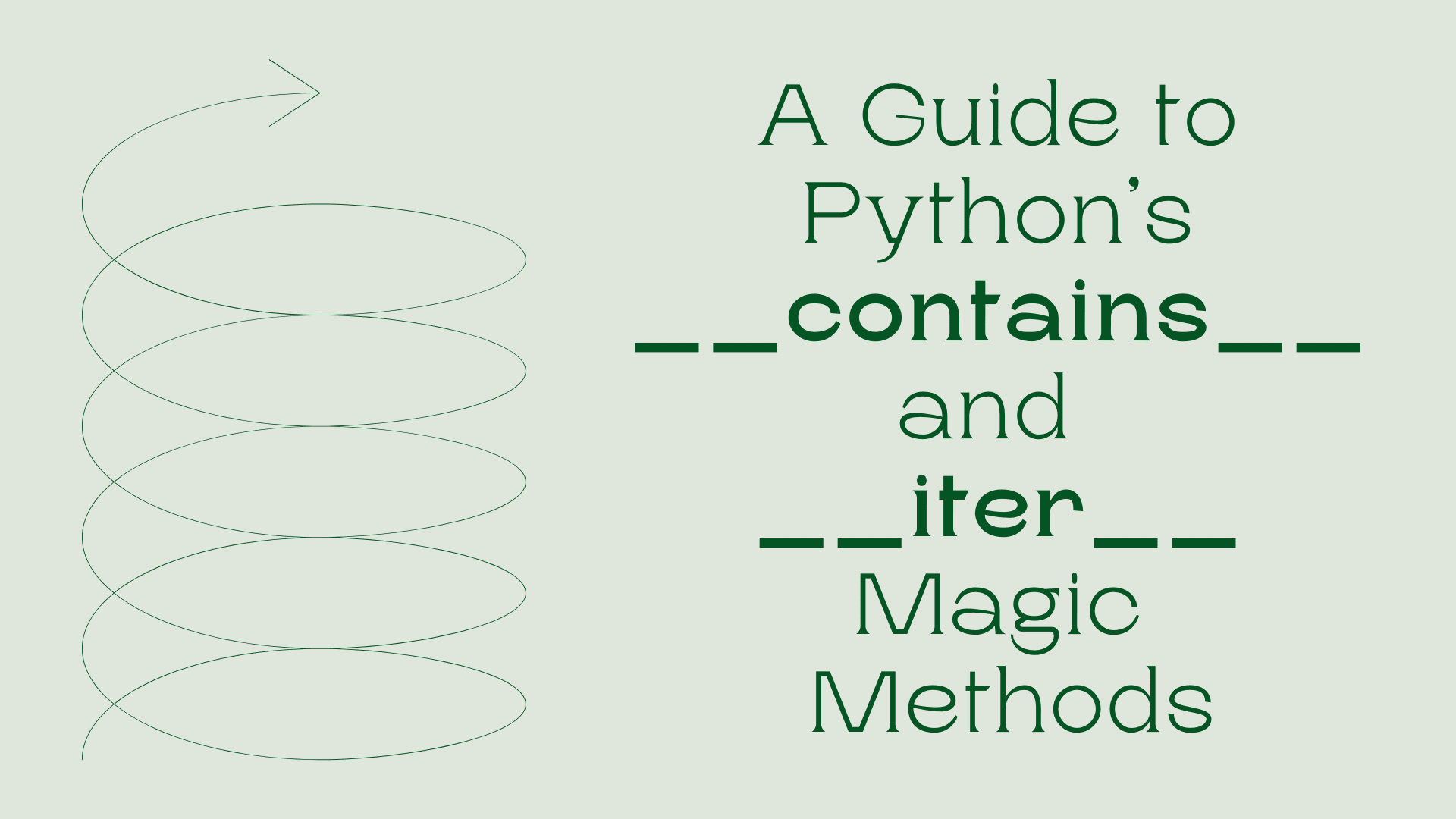 A Guide to the __contains__ and __iter__ Magic Methods