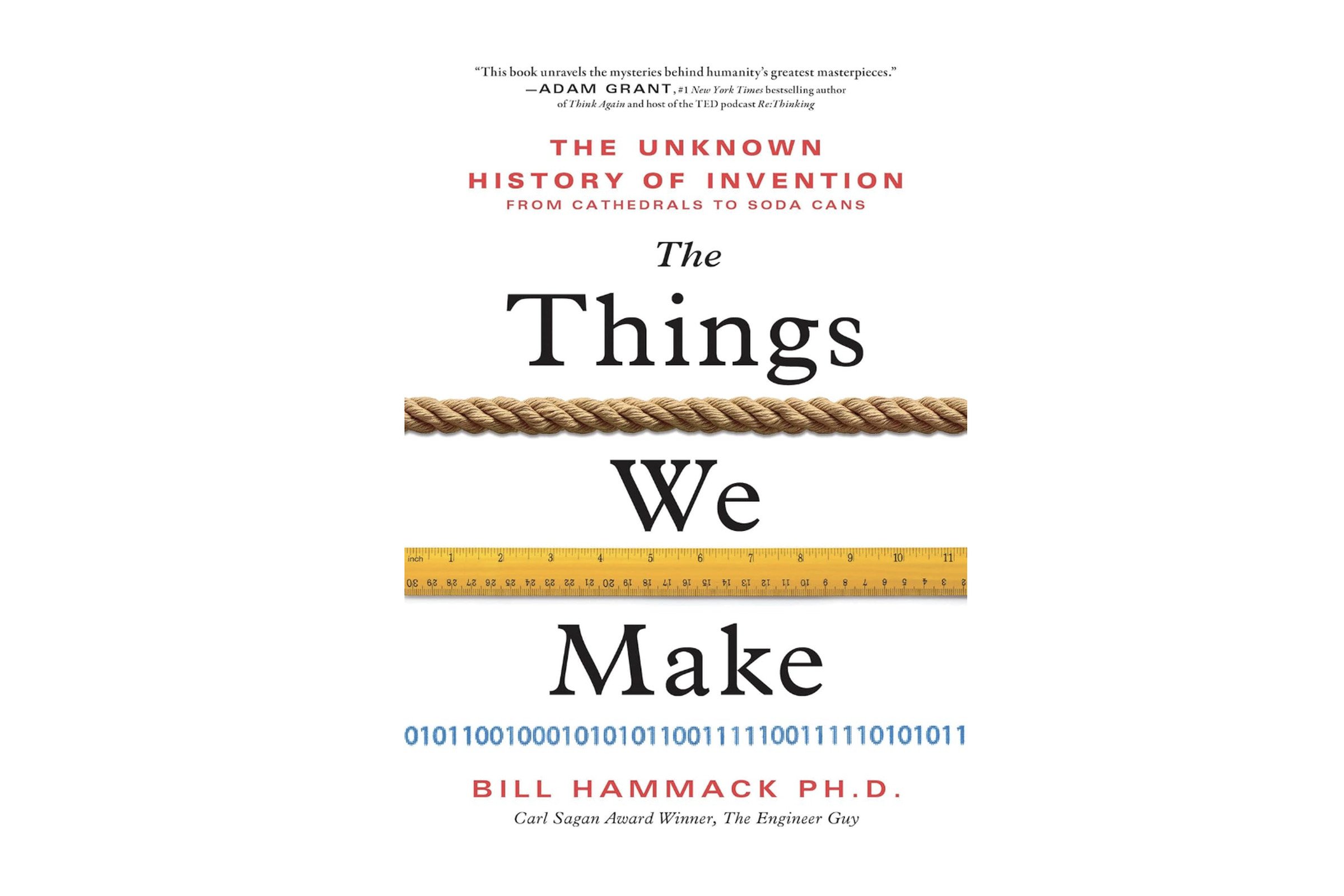 Book cover for The Things We Make: The Unknown History of Invention from Cathedrals to Soda Cans by Bill Hammack showing ropes against a white background