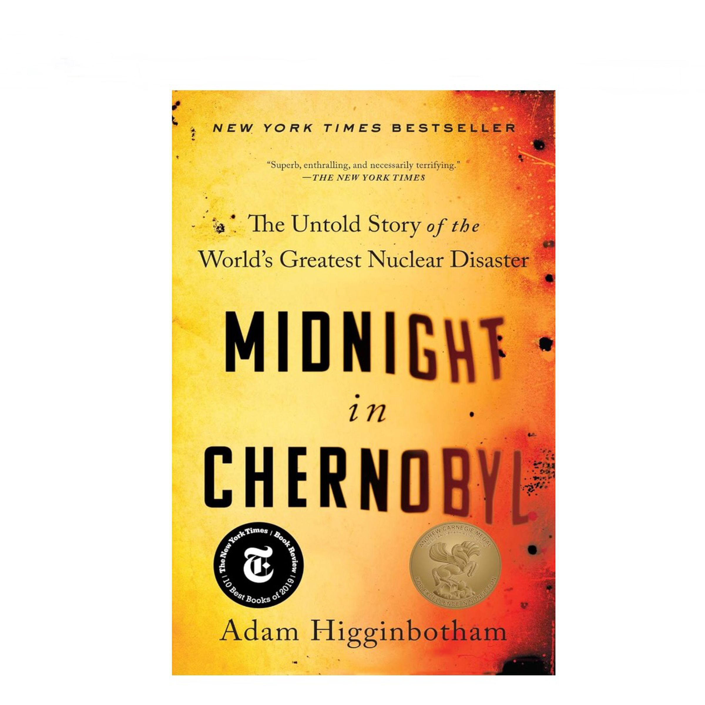 Book cover for Midnight in Chernobyl: The Untold Story of the World’s Greatest Nuclear Disaster by Adam Higginbotham, words against yellow background